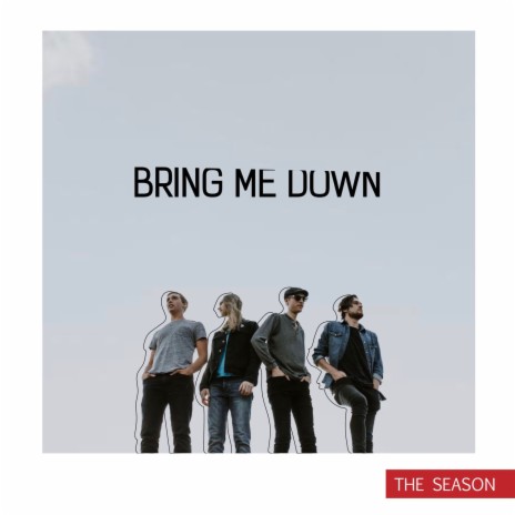 Bring Me Down | Boomplay Music