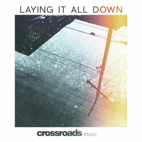 Laying It All Down | Boomplay Music