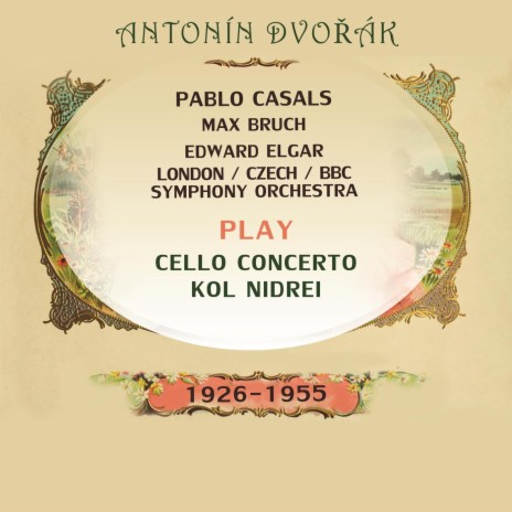 Cello Concerto B Minor, op. 104: Allegro ft. Czech Philharmonic Orchestra | Boomplay Music