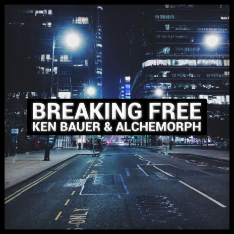 Breaking Free (Radio Edit) ft. Alchemorph