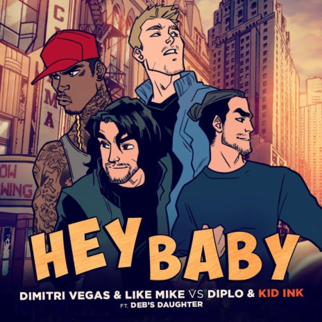 Hey Baby ft. Like Mike vs Diplo, Kid Ink & Deb's Daughter | Boomplay Music