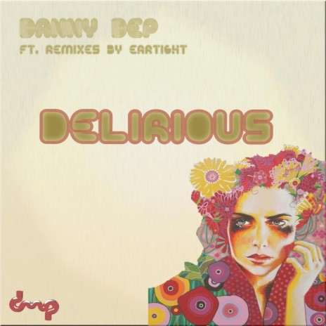 Delirious (Danny Dep Big Room Mix) | Boomplay Music