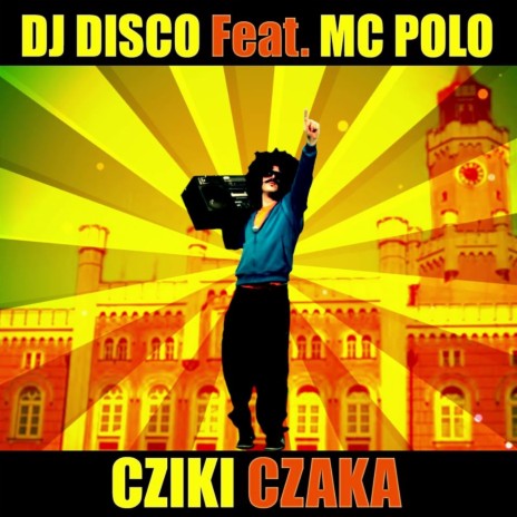 Cziki czaka (Radio Edit) ft. MC Polo | Boomplay Music
