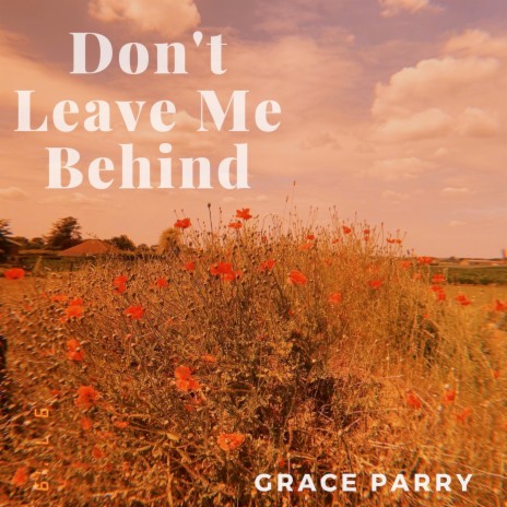 Don't Leave Me Behind | Boomplay Music