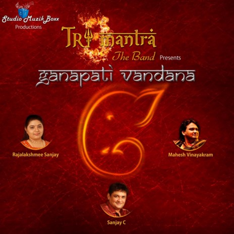 Ganapati Vandana ft. Mahesh Vinayakram, BiGG NiKK & Sanjay C | Boomplay Music