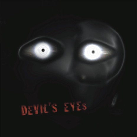 Devil’s Eyes | Boomplay Music