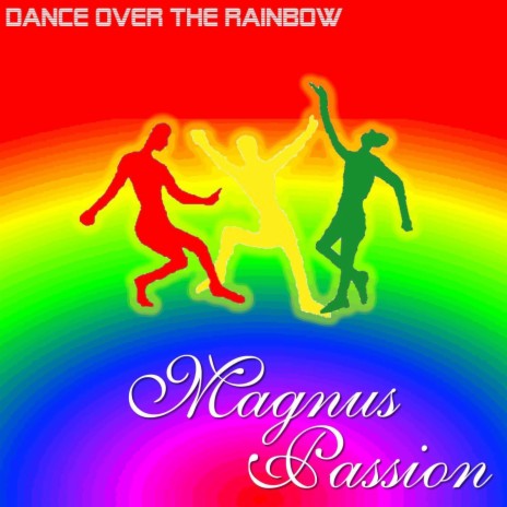 Dance Over The Rainbow | Boomplay Music
