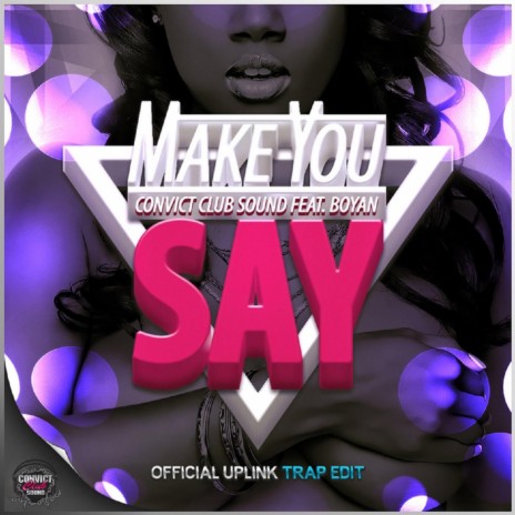 Make You Say ft. Boyan