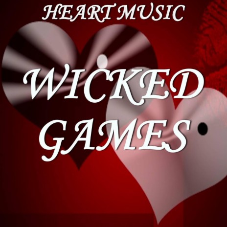 Wicked Games - Tribute to The Weeknd | Boomplay Music