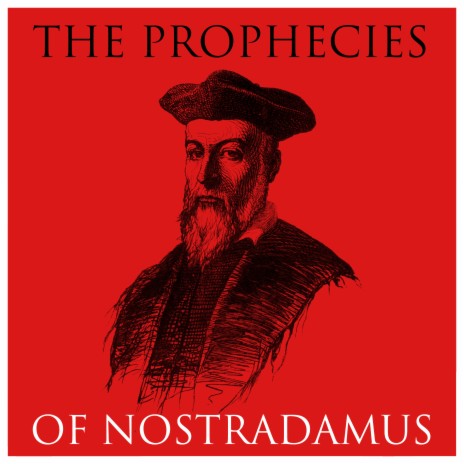 The Prophecies Of Nostradamus Part 2 | Boomplay Music