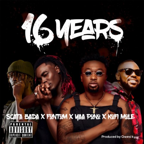 16 Years ft. Fontom, Yaa Pono & Kofi Mole | Boomplay Music