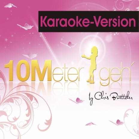 10 Meter geh' (Karaoke-Version) | Boomplay Music