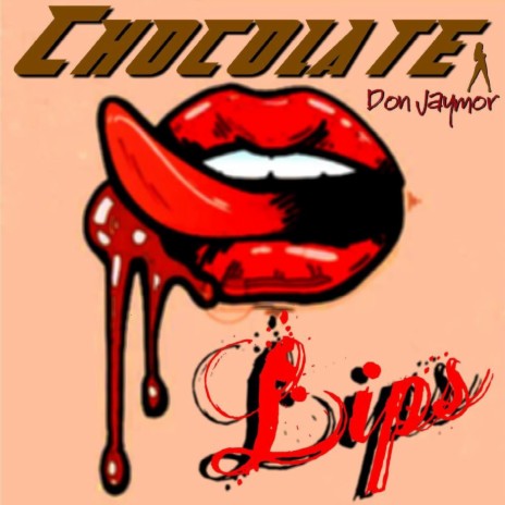 Chocolate Lips | Boomplay Music