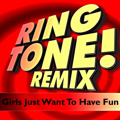 Girls Just Want To Have Fun (Ringtone) ft. B.Smith