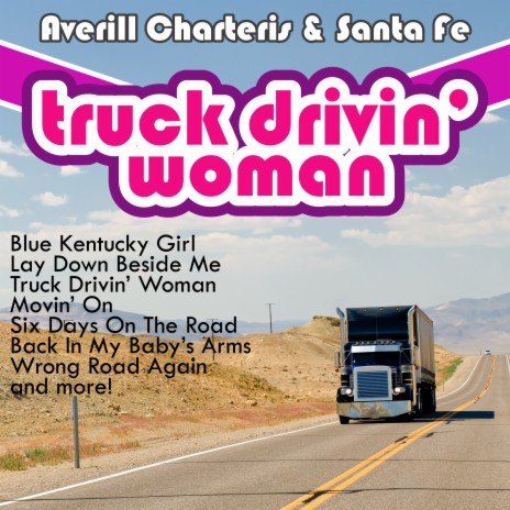 Truck Drivin' Woman ft. J Wilson, Averill Charteris, Santa Fe & R Pike