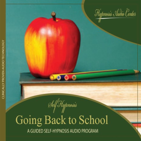 Going Back to School - Guided Self-Hypnosis