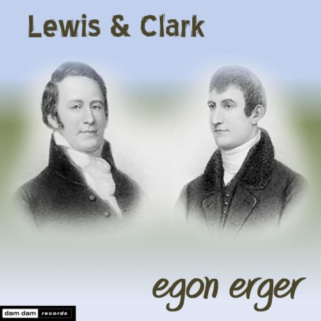 Lewis and Clark | Boomplay Music