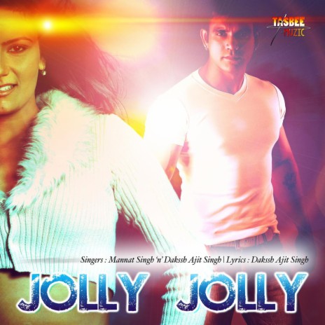 Jolly Jolly (Radio Mix) ft. Dakssh Ajit Singh | Boomplay Music