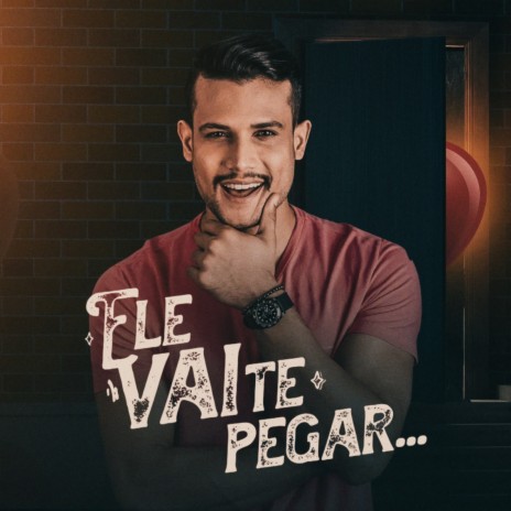 Ele Vai Te Pegar | Boomplay Music