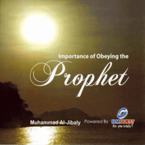The Importance of Obeying the Prophet (SAW), Pt. 2 | Boomplay Music