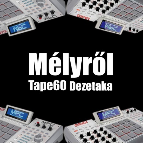 Mélyről ft. Tape60