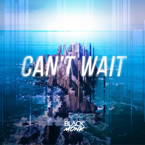 Can't Wait | Boomplay Music