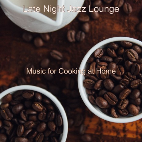 Laid-Back Moments for Cooking at Home | Boomplay Music