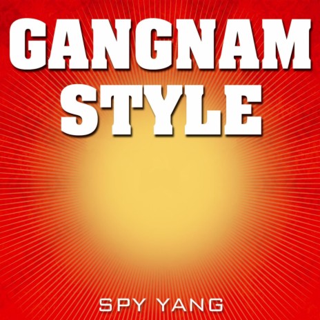Gangnam Style | Boomplay Music
