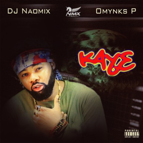 Kaye ft. Omynks.P | Boomplay Music