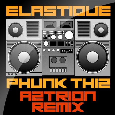 Phunk thiz (Aztrion Remix)