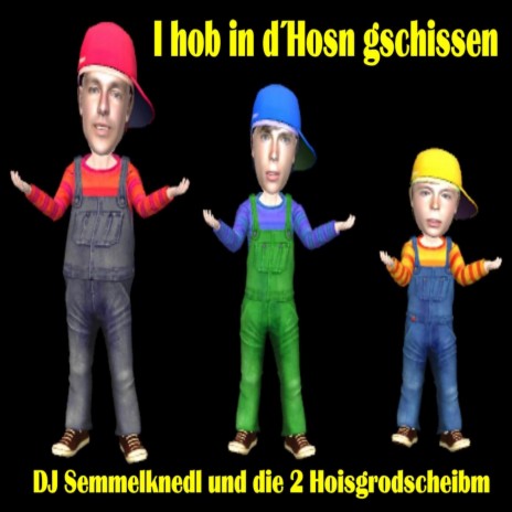 I hob in d`Hosn gschissen (Radio Mix)