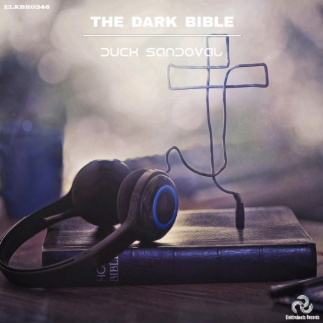 The Dark Bible (Original Mix) | Boomplay Music