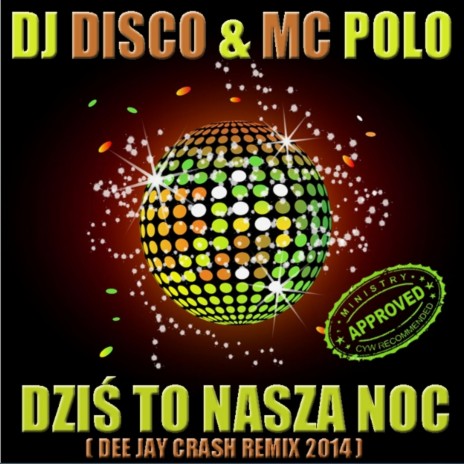 Dziś ta nasza noc (Dee Jay Crash Remix) ft. MC Polo | Boomplay Music