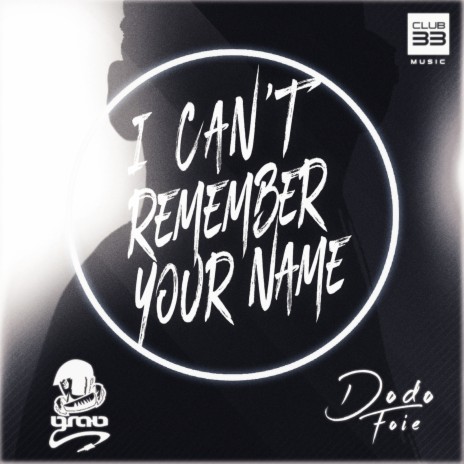 I Can't Remember Your Name ft. Dodo Foie | Boomplay Music