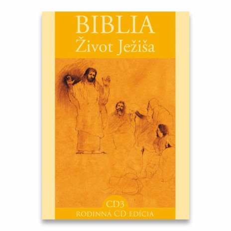 Bible / Life of Jesus 03 ft. Dušan Jamrich, Vladimír Kobielsky, Peter Sklár, Matej Landl & Ján Galovič a i. | Boomplay Music
