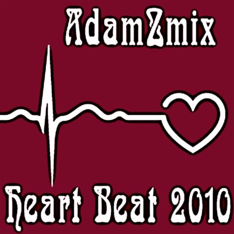 Heart Beat (2010 mix) | Boomplay Music