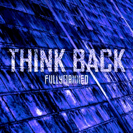 Think Back | Boomplay Music