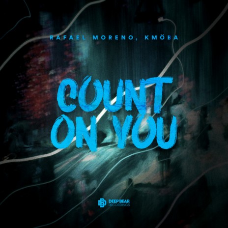 Count On You ft. KMÖBA | Boomplay Music