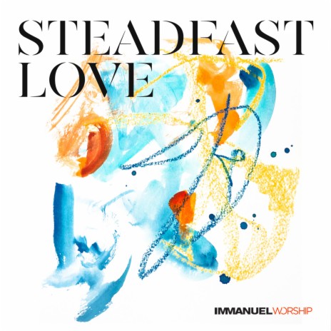 Steadfast Love ft. Jessica Campbell Waterman | Boomplay Music