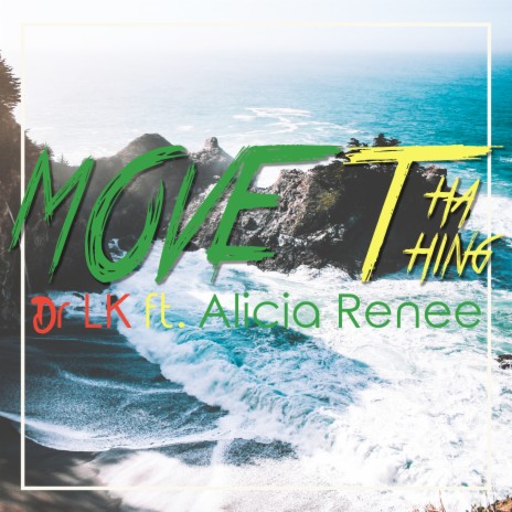 Move Tha Thing ft. Alicia Renee