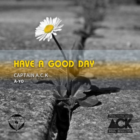 Have a good day (A-YO Solo) ft. A-YO | Boomplay Music