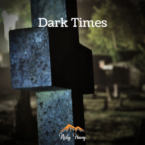 Dark Times | Boomplay Music