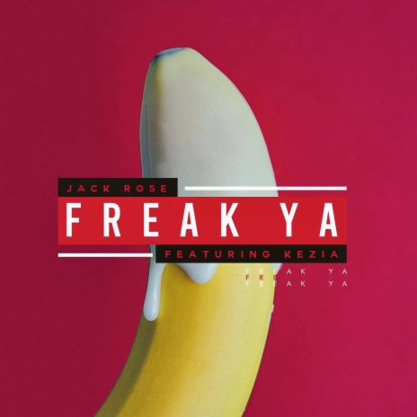 Freak Ya (Tempo Elektrik UK Garage Mix) ft. Kezia | Boomplay Music