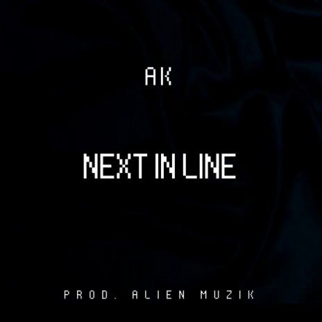 Next in Line ft. Alien Muzik | Boomplay Music