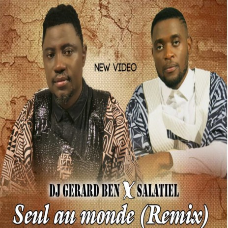 Seul au monde (Remix) ft. Salatiel | Boomplay Music