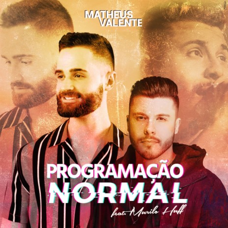 Programação Normal ft. Murilo Huff | Boomplay Music