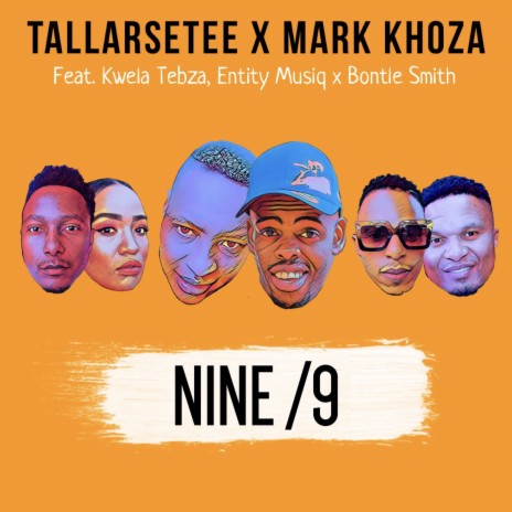 Nine/9 ft. Mark Khoza, Kwela Tebza & Bontle Smith | Boomplay Music