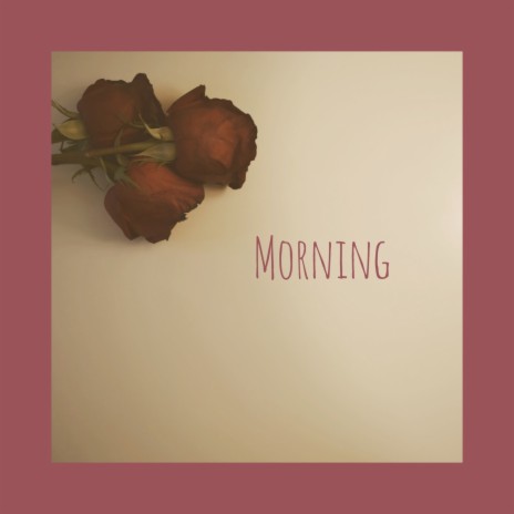 Morning | Boomplay Music