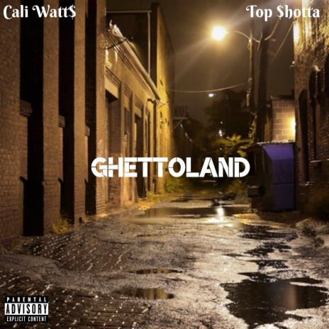 Ghettoland ft. Top $hotta | Boomplay Music