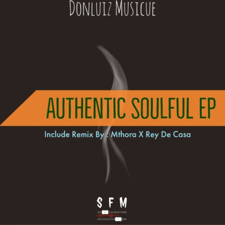 Authentic Soulful (Mthora & Rey De Casa Remix) ft. Mthora & Rey De Casa | Boomplay Music